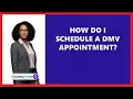 How Do I Schedule a DMV Appointment