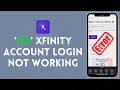 How to Fix Xfinity Account Login Not Working 2024