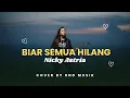 Lagu BIAR SEMUA HILANG - NICKY ASTRIA || Rock Cover RnD Musik