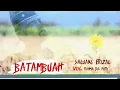 Download Lagu BATAMBUAH voc RAHMA DIA FITRI || SALUANG ERIZAL