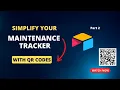 Airtable Maintenance Tracker - Part 2 QR Codes Automations Forms