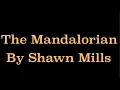 The Mandalorian Short Documentary By Shawn Mills