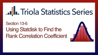 Statdisk Section 13-6 Using Statdisk to Find the Rank Correlation Coefficient