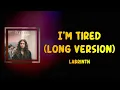 Labrinth - I'm Tired (Long Version) (Lyrics)