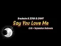 Download Lagu Braaheim \u0026 ILYAA \u0026 EMMY - Say You Love Me (Lirik + Terjemahan Indonesia)