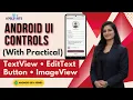 09 Android UI Controls Explained TextView Button ImageView EditText Android Tutorial