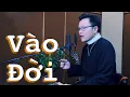 Download Lagu VÀO ĐỜI || Lm. Thành Tâm || Lm. Xuân Đường