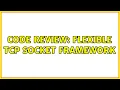 Code Review Flexible TCP socket framework
