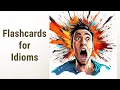 Unleashing Your Language Skills Flashcards for Idiomatic Expressions