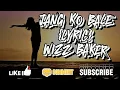 Download Lagu Lirik Lagu Jang Ko Bale - Wizz Baker feat Nawan ED dan Ghelzyon Ghagal