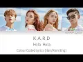 Download Lagu KARD (카드) - Hola Hola Colour Coded Lyrics (Han/Rom/Eng)