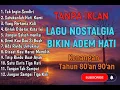 Lagu Lagu Nostalgia Indonesia 80an \u0026 90an 🎵 | Kumpulan Lagu Lawas Paling Hits Sepanjang Masa!