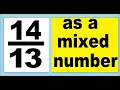 as mixed number An improper fraction to mixed number an example