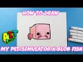 How to Draw a My Pet Simulator X Blob Fish