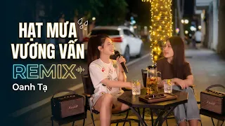 h t m a v ng v n remix oanh t hot tiktok 2026 h t m a v ng v n b y gi anh ang n i u