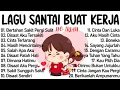 Lagu Lagu Indonesia Enak Didengar 2025 💿 Mood Booster Saat Kerja \u0026 Santai