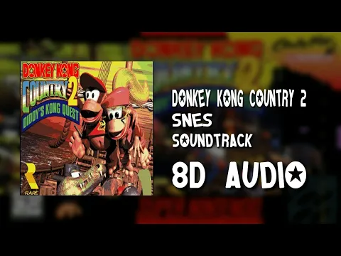 Download MP3 Snes: Donkey Kong Country 2 Soundtrack (8D Audio)