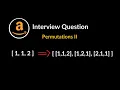 Permutations II Amazon Interview Question Recursion Backtracking LeetCode 47 C