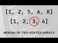 MEDIAN OF TWO SORTED ARRAYS CODING INTERVIEW PRACTICE EP 12
