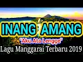 Inang Amang Aku Ata Lengge - Lagu Manggarai Terbaru 2019 Paling Baper