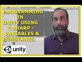 3 Game Programming in unity using C Sharp - Constant and Variable