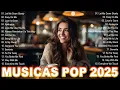 Download Lagu Top Músicas Pop em Inglês 2025 💙 Best English Pop Songs 2025 💙 As Mais Tocadas 2025 Internacionais
