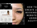 HOW TO CREATE A BOOKING WEBSITE AS A LASH TECH ACUITY SCHEDULING