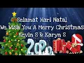 Download Lagu Selamat Hari Natal \u0026 We Wish You A Merry Christmas - Kevin S \u0026 Karyn S - Lirik