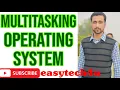 Multi Tasking Operating System Lecture 6 2nd Year Computer Science Mubarik Siddique