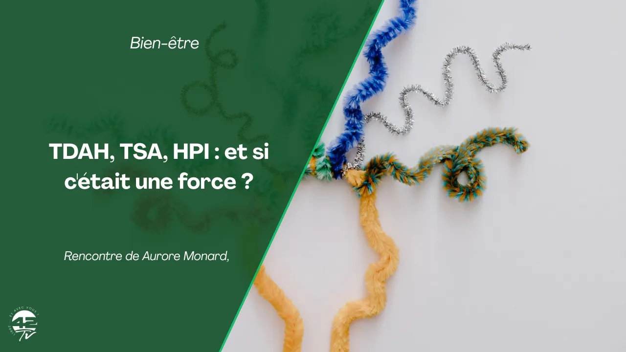 ⁣Hypersensibilité, TDAH, TSA : comment en faire une force ? 🧠✨