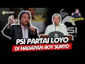 Download Lagu Alifurrahman: PSI PARTAI LOYO DI HADAPAN ROY SURYO