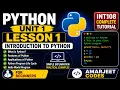 Python Unit 1 Lesson 1 Introduction to Python INT108 Complete Tutorial Amarjeet Codes