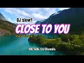 Lagu DJ slow!! - CLOSE TO YOU - Slow Remix (MUSIK DJ Remix)