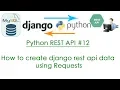 Python REST API How to create django rest api data using Requests