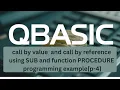 QBASIC Procedures for SEE Sub Function Call by Value Reference Made Easy p-8 4