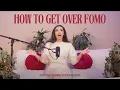 how to get over your fear of missing out with others turning FOMO into JOMO