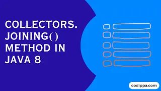 Collectors joining method in java 8 Join list of strings to a single string in java 8
