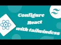 Configure React with Tailwind CSS 2 0
