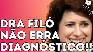 DRA FILÓ NÃO ERRA DIAGNÓSTICO!! - Dra. Filó