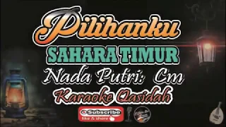 Download PILIHANKU KARAOKE (SAHARA TIMUR) KARAOKE QASIDAH MP3