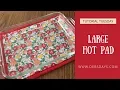 Learn How to Sew a Homemade Large Hot Pad for a Casserole Dish - Quick and Easy DIY Project