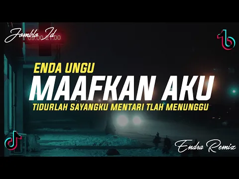 Download MP3 DJ MAAFKAN AKU - ENDA - SLOW BEAT VIRAL TIKTOK YANG KALIAN CARI (lirik video)