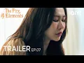 The Fire 4 Elements Trailer EP 07 The Truth Breaks Kaprao Will Fai Reach Her iQIYI Unlabeled