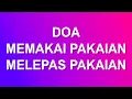 Download Lagu Doa Memakai Pakaian Dan Melepas Pakaian