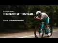 Download Lagu The Heart of Triathlon | Episode 09: \