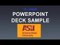 Powerpoint - ASU Deck