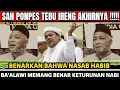 SAH PONPES TEBU IRENG AKHIRNYA BENARKAN BAHWA NASAB HABIB BA'ALAWI MEMANG BENAR KETURUNAN NABI !!!! 