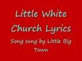 Little Big Town- Little White Church Lyrics