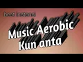 Download Lagu Music aerobic instansi Kun anta
