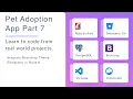 Pet Adoption App - Part 7